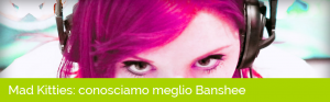http://www.gamesoul.it/2014/03/12/mad-kitties-conosciamo-meglio-banshee